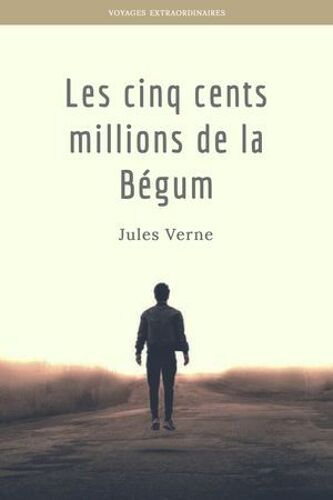 Les Cinq Cents Millions De La Bégum