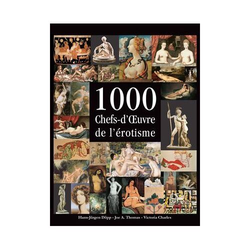 1000 Chefs-D'?uvre De L'érotisme
