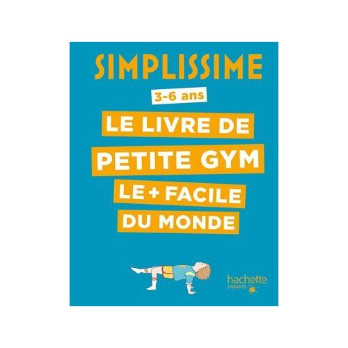 Simplissime - Le Livre De Petite Gym Le Plus Facile Du Monde