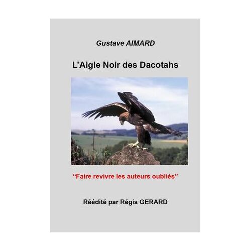 L'aigle-Noir Des Dacotahs