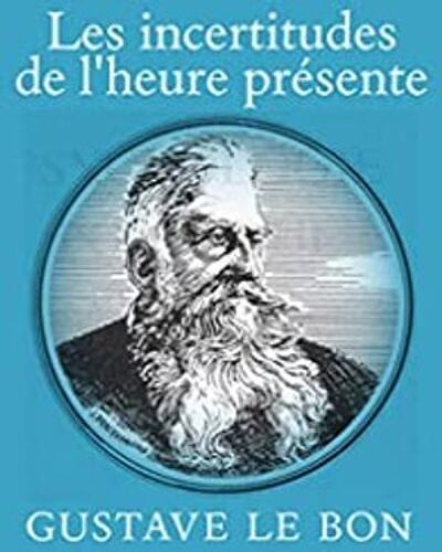 Les Incertitudes De L'heure Présente