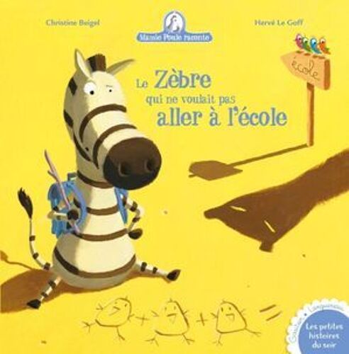 Le Zèbre Qui Ne Voulait Pas Aller À L'école