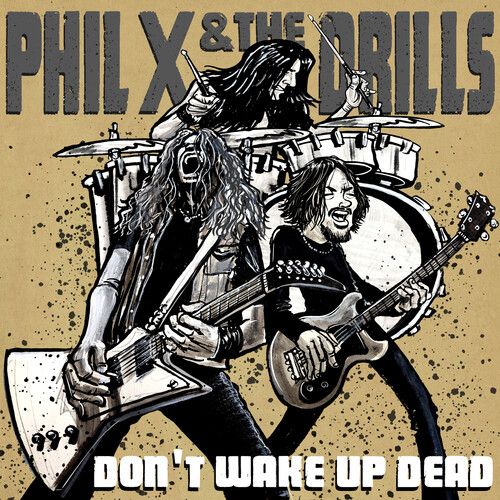 Phil X & The Drills - Pow Right In The Kisser [Vinyl Lp]