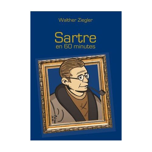 Sartre En 60 Minutes