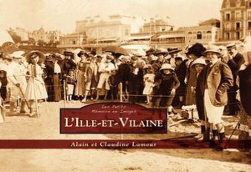L'ille-Et-Vilaine - Les Petits Mémoire En Images