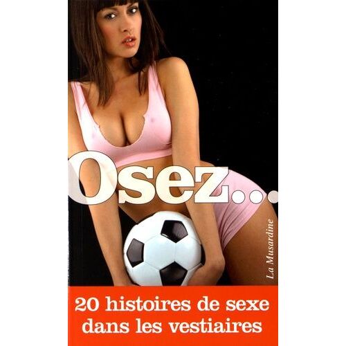 Osez 20 Histoires De Sexe Dans Les Vestiaires