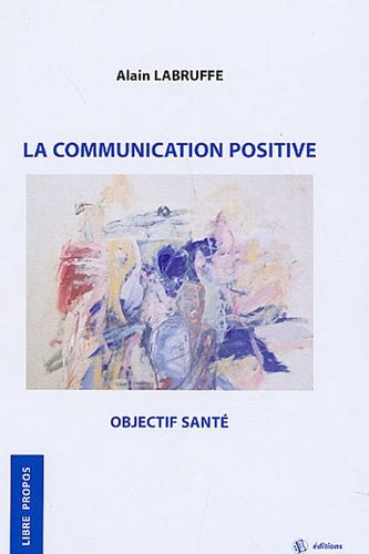 La Communication Positive - Objectif Santé