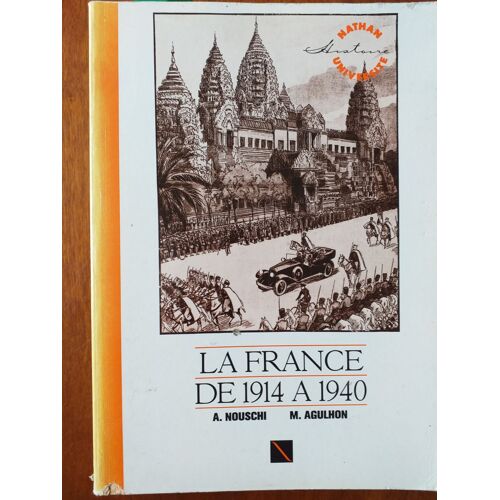 La France De 1914 À 1940 [Jan 01, 1971] Agulhon M. Et A. Nouschi