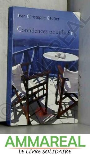 Confidences Pour La Fin