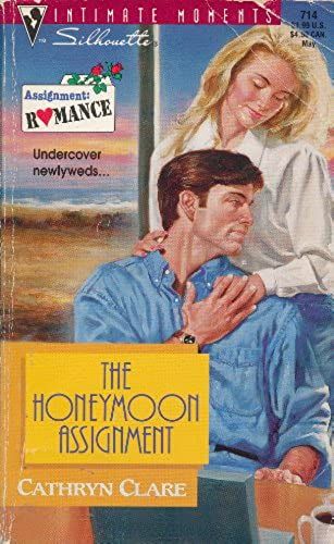 Honeymoon Assignment (Assignment: Romance) (Silhouette Intimate Moments)