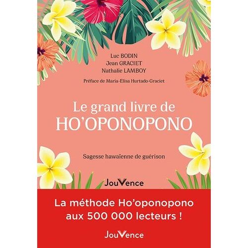 Le Grand Livre De Ho'oponopono - Sagesse Hawaienne De Guérison