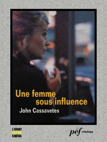 Une Femme Sous Influence - Scénario Du Film