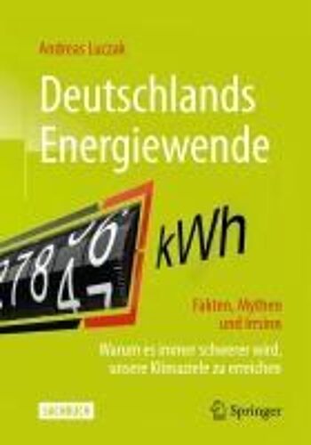 Deutschlands Energiewende - Fakten, Mythen Und Irrsinn