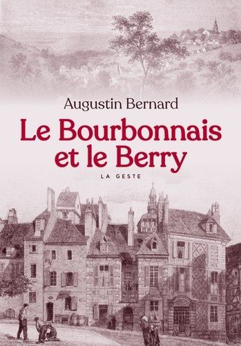 Le Bourbonnais Et Le Berry