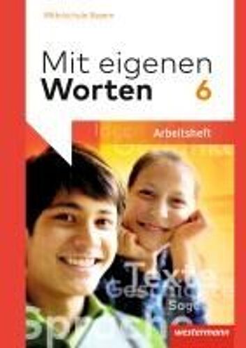 Mit Eigenen Worten 6. Arbeitsheft. Sprachbuch Für Bayerische Mittelschulen