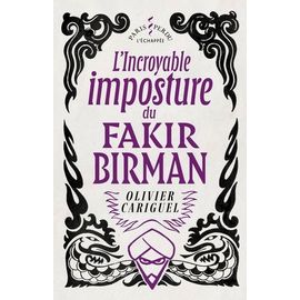 L'incroyable Imposture Du Fakir Birman