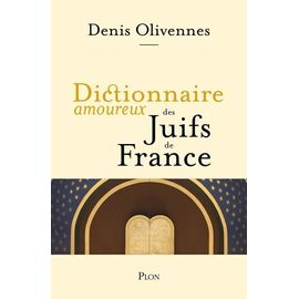 Dictionnaire Amoureux Des Juifs De France