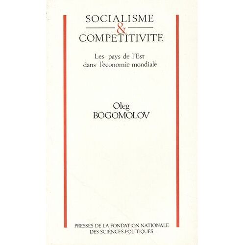Socialisme & Compétitivité - Les Pays De L'est Dans L'économie Mondiale