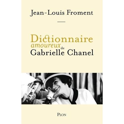 Dictionnaire Amoureux De Gabrielle Chanel