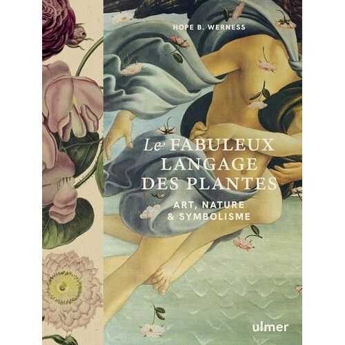 Le Fabuleux Langage Des Plantes - Art, Nature & Symbolisme