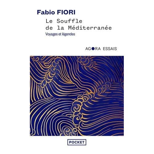 Le Souffle De La Méditerranée - Voyages Et Légendes