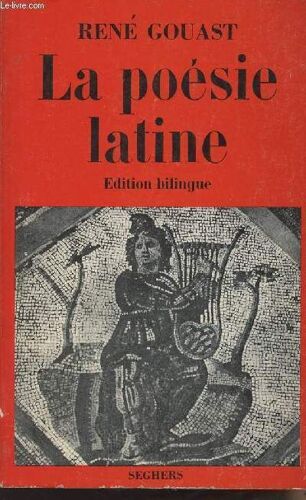 La Poésie Latine Des Origines Au Moyen Âge - Edition Bilingue
