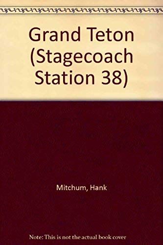 Grand Teton (Stagecoach Station 38)