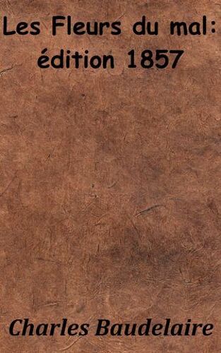 Les Fleurs Du Mal (1857)