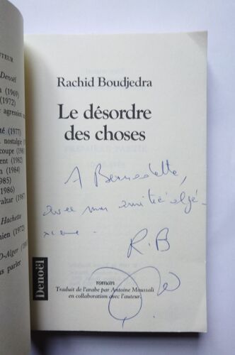Rachid Boudjedra Le Désordre Des Choses Avec Un Envoi Autographe Signé 1991 Denoël