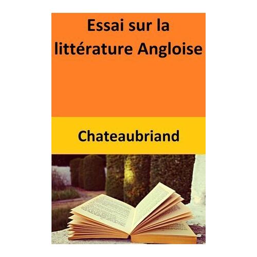 Essai Sur La Littérature Angloise
