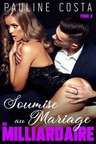 Soumise Au Mariage Du Milliardaire