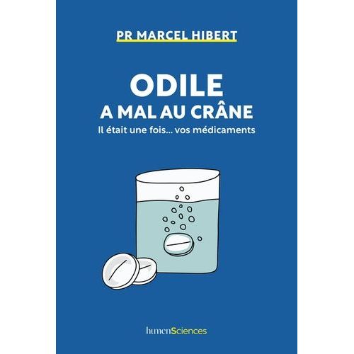 Odile A Mal Au Crâne - Il Était Une Fois - Vos Médicaments