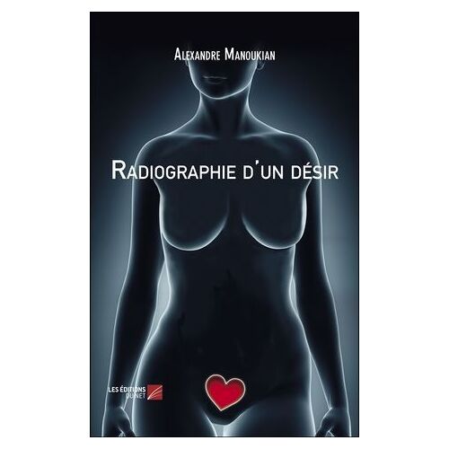 Radiographie D'un Désir