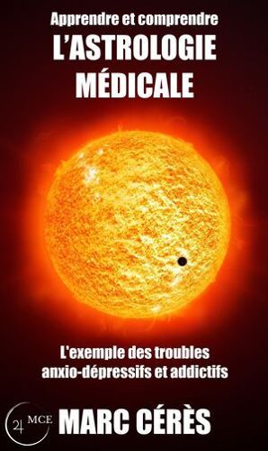 Apprendre Et Comprendre L'astrologie Médicale