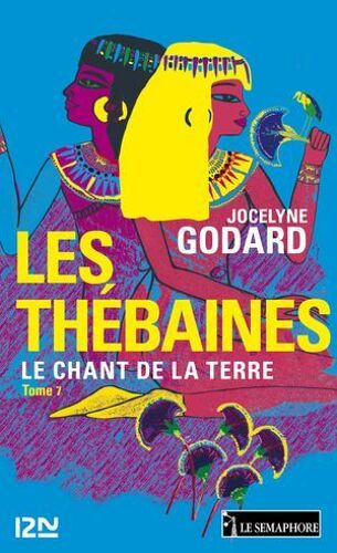 Les Thébaines - Tome 7 Le Chant De La Terre