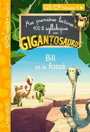 Gigantosaurus - Premières Lectures - Cp Niv 1 - Bill Et Le Fossé