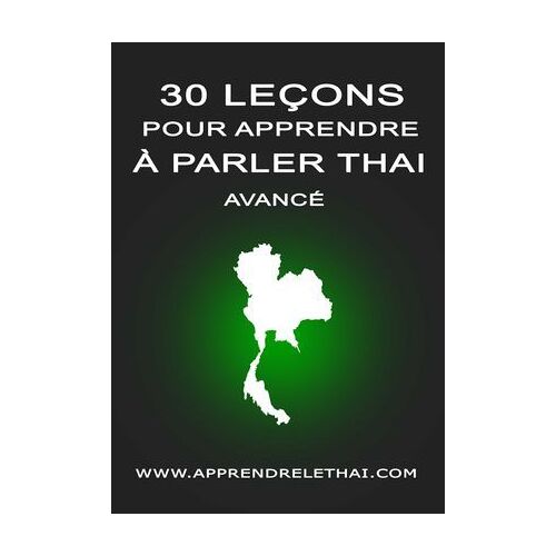 30 Leçons Pour Apprendre À Parler Thaï Avancé