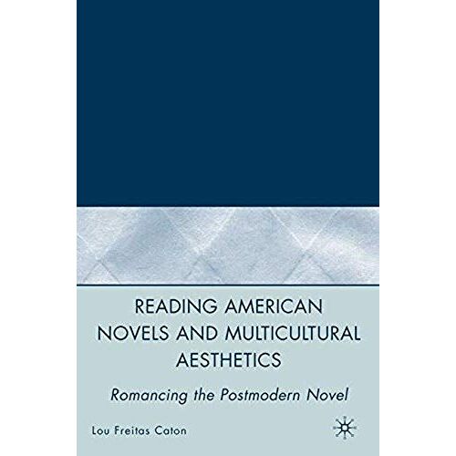 Reading American Novels And Multicultural Aesthetics