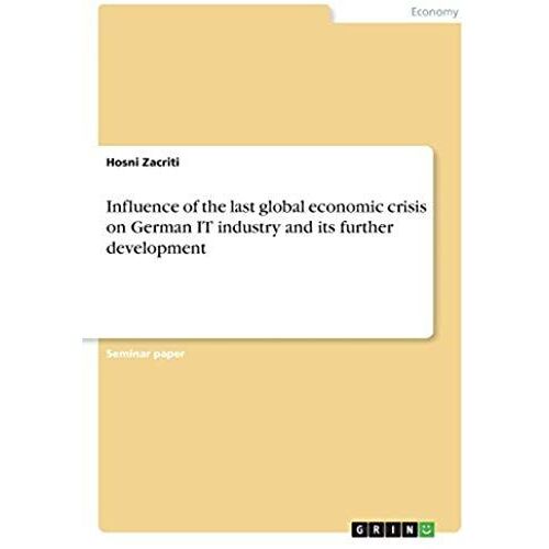 Influence Of The Last Global Economic Crisis On German It Industry And Its Further Development