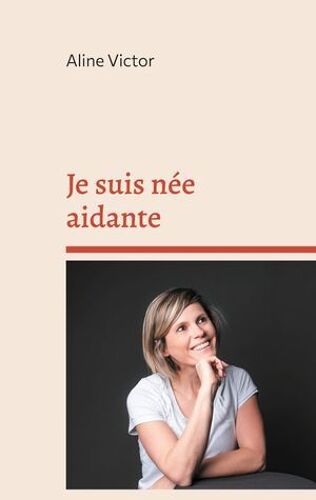 Je Suis Née Aidante