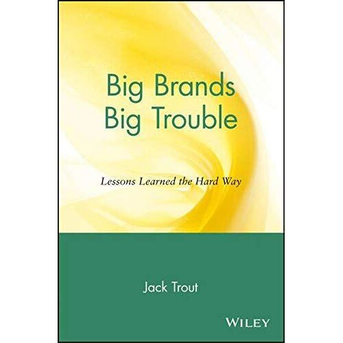 Big Brands Big Trouble: Lessons Learned The Hard Way