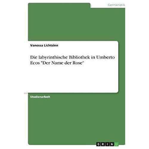 Die Labyrinthische Bibliothek In Umberto Ecos "Der Name Der Rose