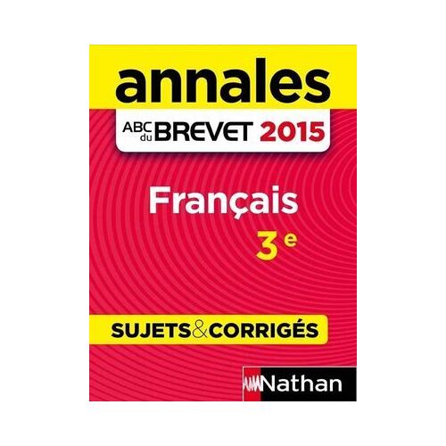 Annales Abc Du Brevet Français 3e - Sujets & Corrigés