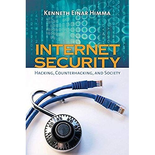 Internet Security: Hacking, Counterhacking, And Society