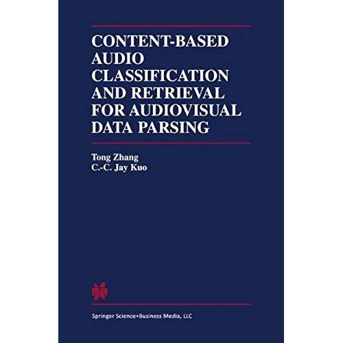 Content-Based Audio Classification And Retrieval For Audiovisual Data Parsing