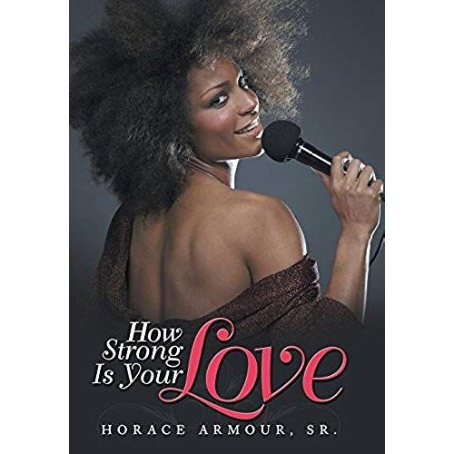 How Strong Is Your Love