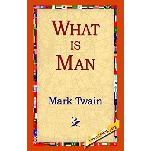 What Is Man?
