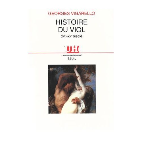 Histoire Du Viol (Xvie-Xxe Siècle)