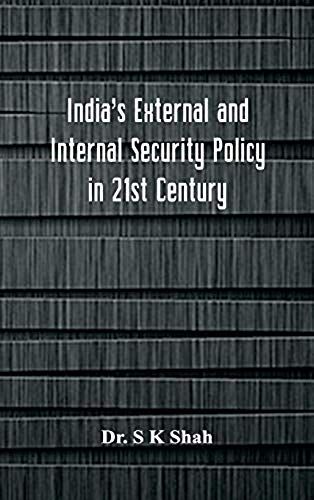 India's External And Internal Security Policy In 21st Century