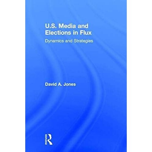 U.S. Media And Elections In Flux